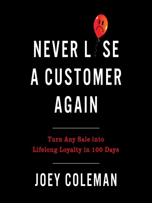 Title details for Never Lose a Customer Again by Joey Coleman - Available